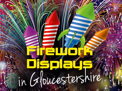 Bonfire Nights & Fireworks Displays in Gloucestershire 2015
