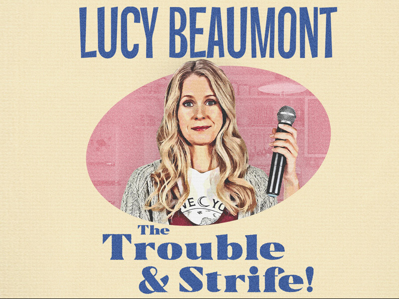 Lucy Beaumont: The Trouble & Strife at the Everyman Theatre Cheltenham