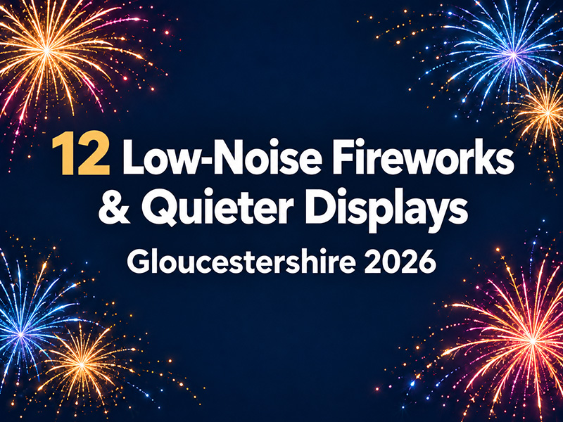 12 Low-Noise Fireworks Events in Gloucestershire 2026
